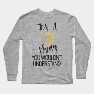 It's a Leo thing Long Sleeve T-Shirt